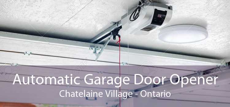 Automatic Garage Door Opener Chatelaine Village - Ontario
