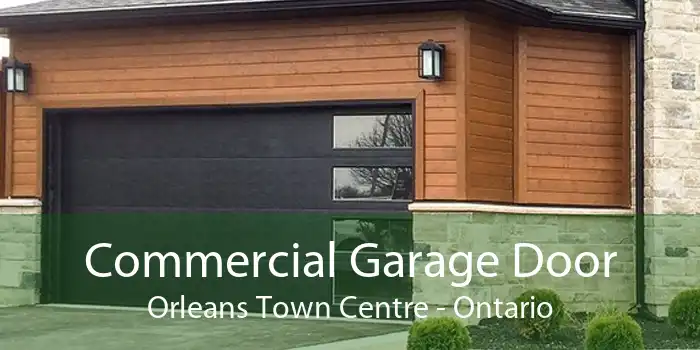 Commercial Garage Door Orleans Town Centre - Ontario
