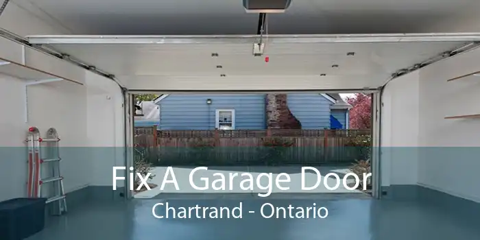Fix A Garage Door Chartrand - Ontario
