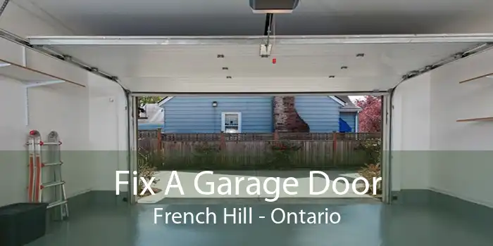 Fix A Garage Door French Hill - Ontario