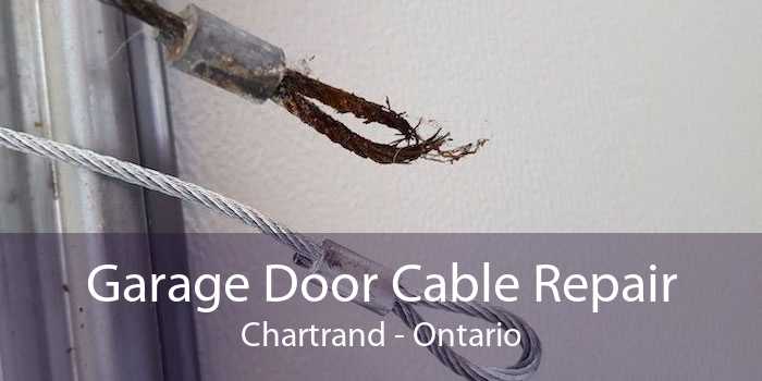 Garage Door Cable Repair Chartrand - Ontario