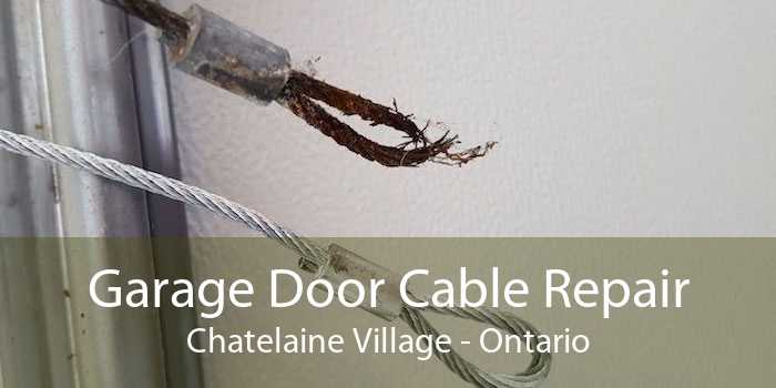 Garage Door Cable Repair Chatelaine Village - Ontario