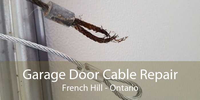 Garage Door Cable Repair French Hill - Ontario