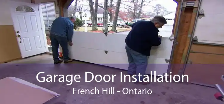 Garage Door Installation French Hill - Ontario