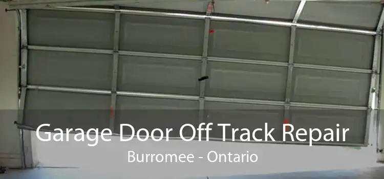 Garage Door Off Track Repair Burromee - Ontario