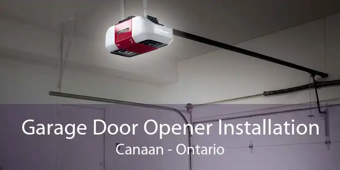 Garage Door Opener Installation Canaan - Ontario