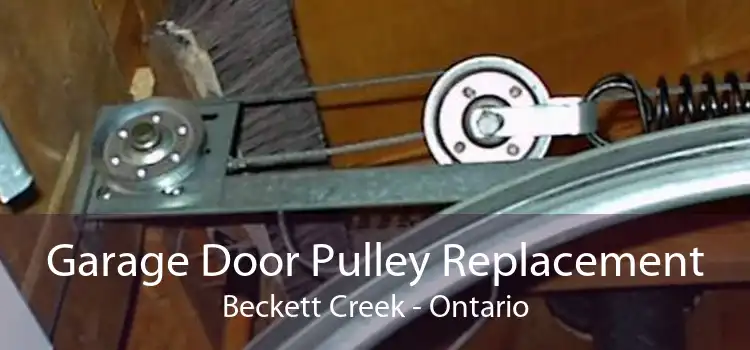 Garage Door Pulley Replacement Beckett Creek - Ontario