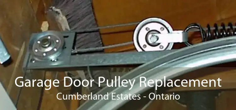 Garage Door Pulley Replacement Cumberland Estates - Ontario
