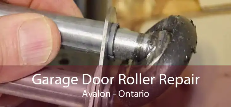 Garage Door Roller Repair Avalon - Ontario