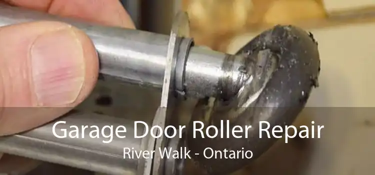 Garage Door Roller Repair River Walk - Ontario