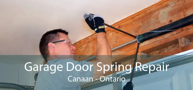 Garage Door Spring Repair Canaan - Ontario