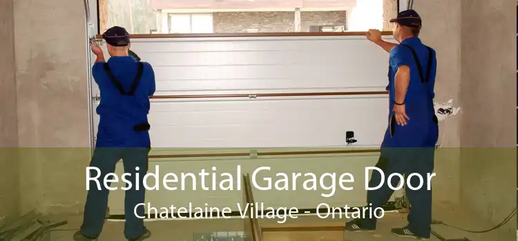 Residential Garage Door Chatelaine Village - Ontario